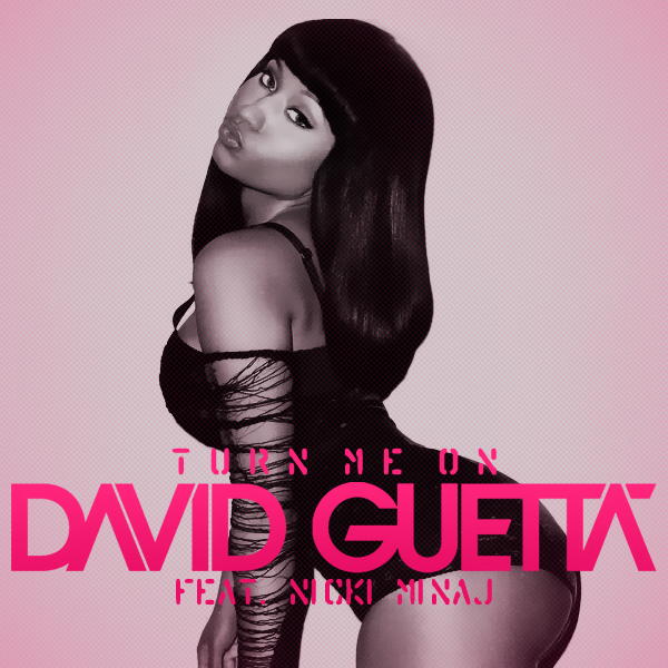 David Guetta & Nicki Minaj - Turn Me On (Sidney Samson Remix)