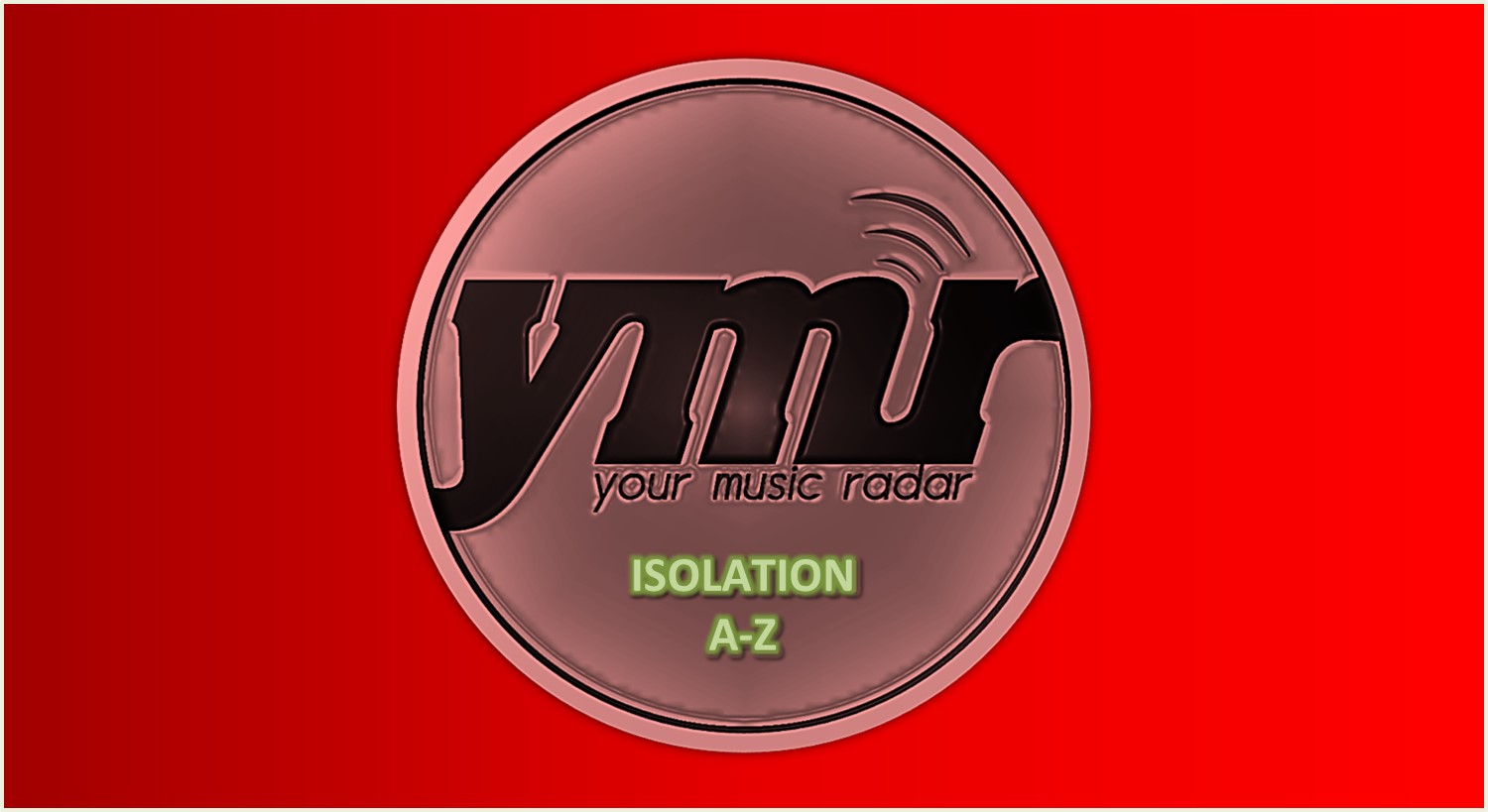 Ymr Isolation Lockdown A Z Your Music Radar